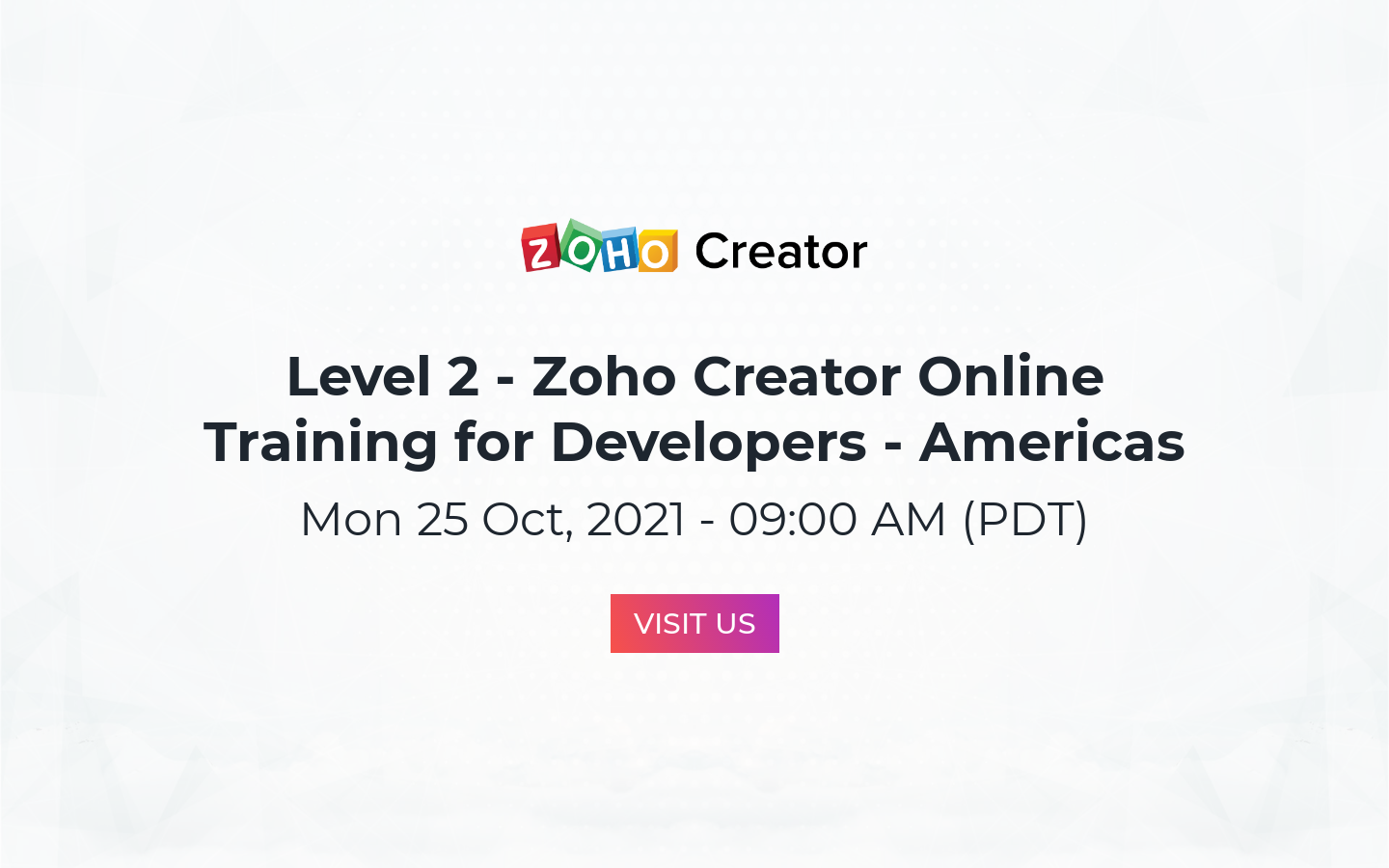 Level 2 - Zoho Creator Online Training for Developers - Americas